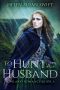 [Lowland Romance 06] • To Hunt A Husband